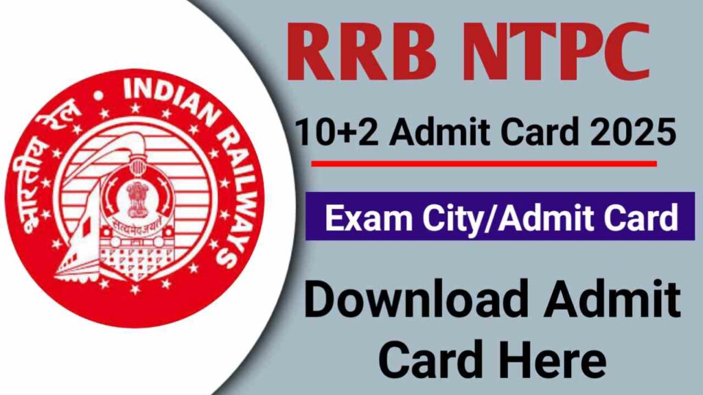 RRB NTPC 10+2 Admit Card 2025