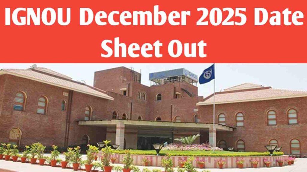 IGNOU December 2025 TEE Date Sheet Out