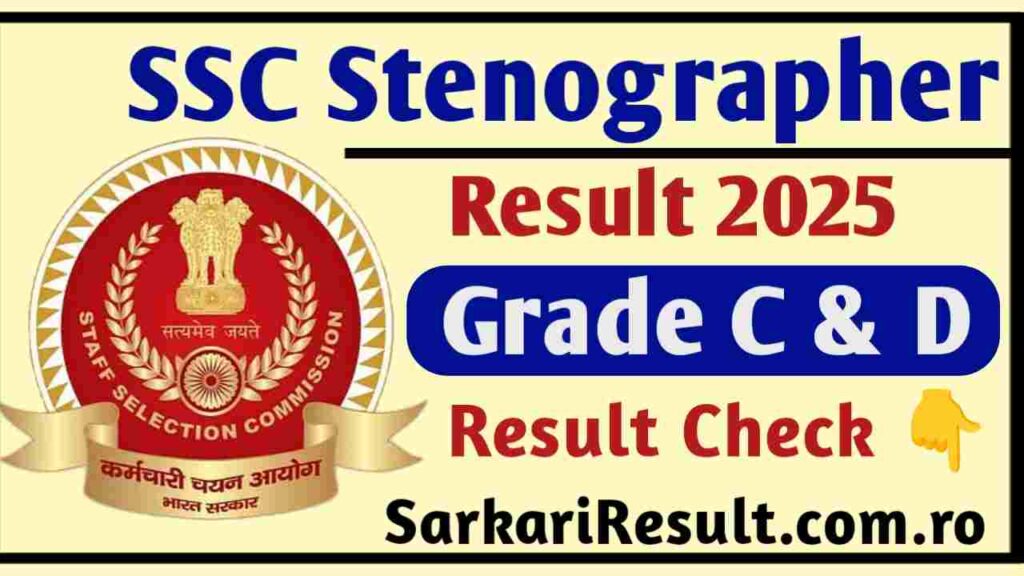 SSC Stenographer Grade C and D Result 2025