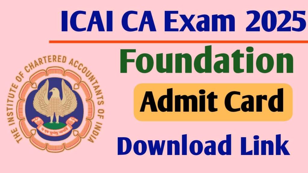 ICAI CA Foundation Admit Card 2025