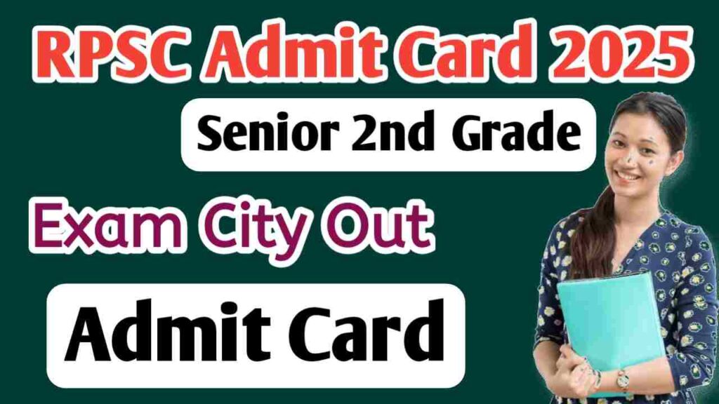 RPSC Senior 2nd Grade Admit Card 2025