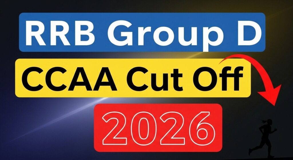 RRB Group D CCAA Cut Off 2026